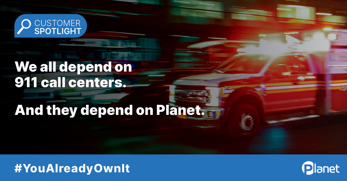 911 Call Centers Depend on Planet