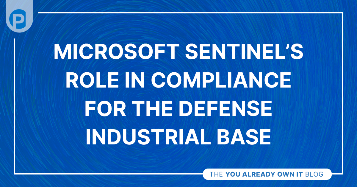 Microsoft Sentinel’s Role in Compliance for the Defense Industrial Base