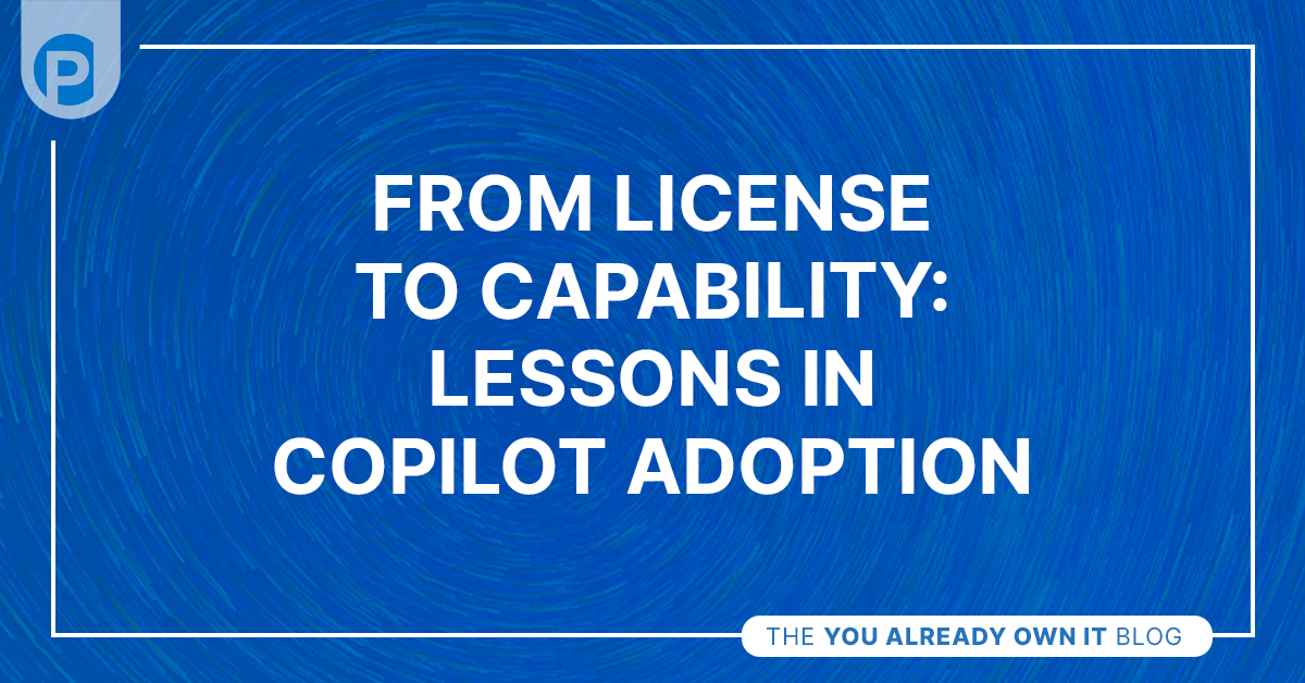 Blog - From License to Capability- Lessons in Copilot Adoption
